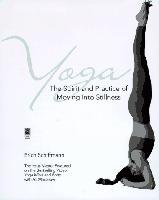 Yoga - The Spirit and Practice of Moving Into Stillness